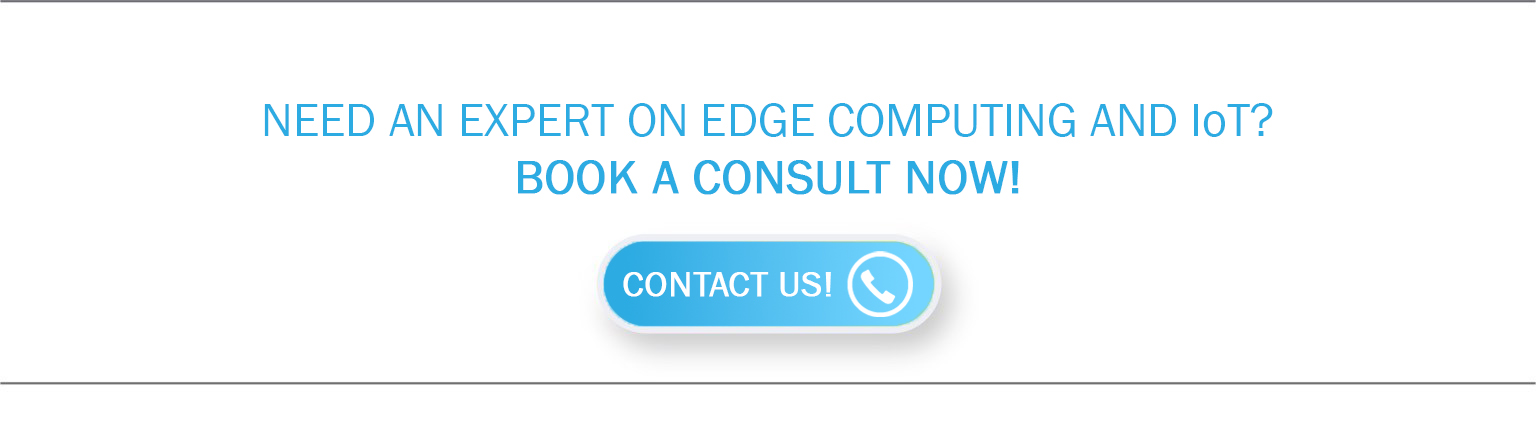 A call-to-action button that reads, "Need an expert on Edge Computing and IoT? Book a consult now!